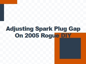 Adjusting Spark Plug Gap on a Rogue Diy